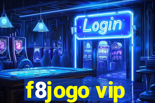 f8jogo vip
